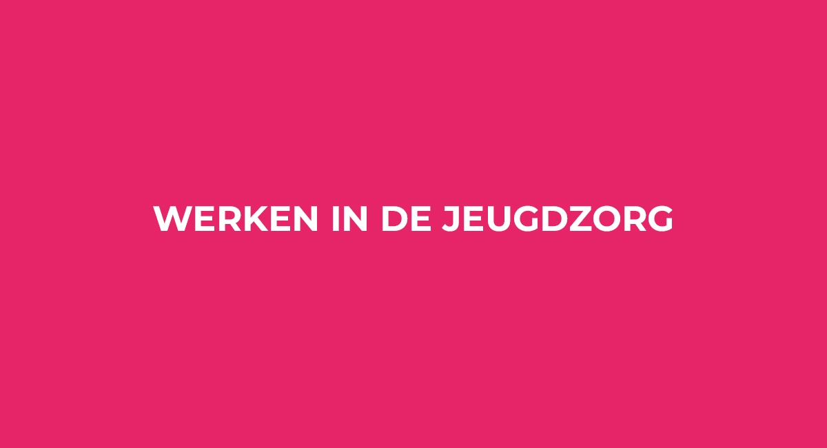 Werken In De Jeugdzorg Collective Zorg